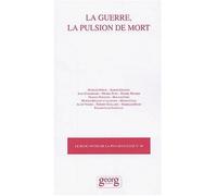 La guerre, pulsion de mort Tome 18 - Collectif - Georg - broché - Revue