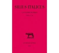 La Guerre punique. Tome III : Livres IX-XIII Silius Italicus (Auteur), Georges Devallet (Edité par), Michel Martin (Edité par), Pierre Miniconi (Edité par), J. Volpilhac-Lenthéric (Edité par)