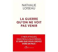 La Guerre Qu'on Ne Voit Pas Venir