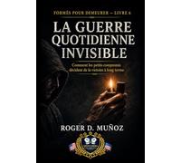 LA GUERRE QUOTIDIENNE INVISIBLE: Comment les petits compromis décident de la victoire à long terme