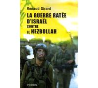 La guerre ratée d'Israël contre le Hezbollah