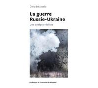 La Guerre Russie-Ukraine - Une Analyse Réaliste