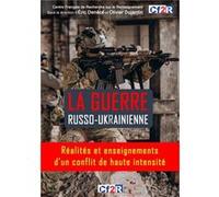 La guerre russo-ukrainienne CF2R (sous la direct (Auteur)
