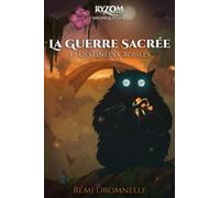 La Guerre Sacrée: Destinées Croisées