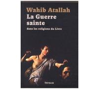 La Guerre Sainte Dans Les Religions Du Livre