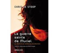 Chris de Stoop – La guerre sainte de Muriel – Le récit d'une kamikaze occidentale – Broché