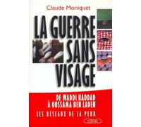 La Guerre sans visage : De Waddi Haddad à Oussama ben Laden