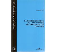 La Guerre Secrète Au Laos Contre Les Communistes, 1955-1964