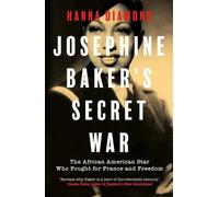 La guerre secrète de Joséphine Baker