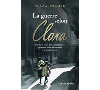 La Guerre selon Clara - Clara Kramer - Calmann-Levy - broché - Récit