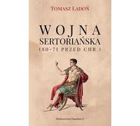 La guerre servorienne (80-71 av. J.-C.) - Tomasz Ładoń (Buch auf Polnisch)