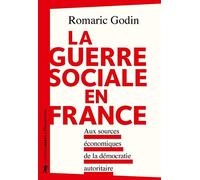 La guerre sociale en France: Aux sources économiques de la démocratie autoritaire
