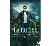 La guerre: Sorcier en formation, T3