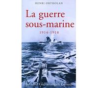 La guerre sous-marine 1914-1918