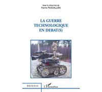 Pierre Pascallon – La guerre technologique en débat(s) – Essai – Broché
