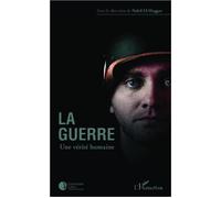 La guerre une vérité humaine - Nabil El-Haggar - L'harmattan - broché - Essai