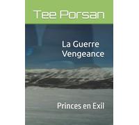 La Guerre Vengeance: Princes en Exil