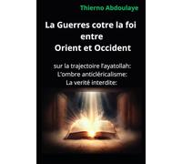 La Guerres cotre la foi entre Orient et Occident
