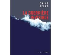 La guerrière invisible - Ching Selao - Éditions Héliotrope - ebook (ePub) - Roman