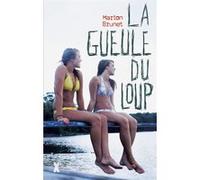 La gueule du loup Marion Brunet (Auteur)
