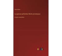 La Gueuse Parfumée; Récits Provençaux