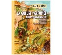La Gueuse Parfumée - Récits Provençaux
