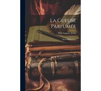 La Gueuse Parfumée: Récits Provençaux