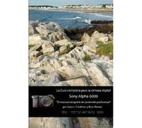 La Guia Completa Para La Camara Sony A6000 (Edicion En B&N) - [Version Originale] Gary L Friedman (Auteur)