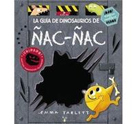La Guía De Dinosaurios De Ñac-Ñac Yarlett, Emma (Auteur)