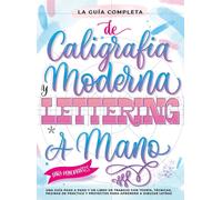 La Guía Definitiva De Caligrafía Moderna Y Lettering A Mano Para Principiantes