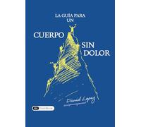 La guía para un cuerpo sin dolor