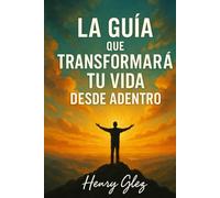 La Guía Que Transformará Tu Vida Desde Adentro: No fui restaurado para volver a caer; fui transformado para caminar donde solo el Espíritu puede llevarme.