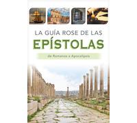 La guía Rose de las Epístolas Tablas y panoramas generales de Romanos a Apocalipsis - Rose Publishing - Rose Espanol - ebook (ePub) - Livre
