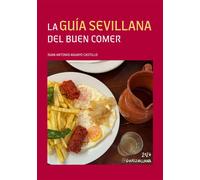 La guía sevillana del buen comer - Juan Antonio Aguayo Castillo - Dashbook - broché - Guide