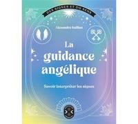 La guidance angélique Alexandra Raillan (Auteur)
