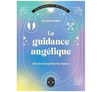 La Guidance Angélique - Savoir Interpréter Les Signes