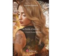 La Guilde D'astaroth - Tome 1 - Le Secret Du Gang De La Buse