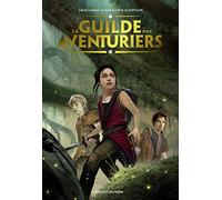 La Guilde des aventuriers, Tome 01: La Guilde des Aventuriers