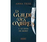 La Guilde Des Ombres Tome 1 - Le Don De Mort