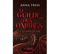 La Guilde Des Ombres Tome 3 - Le Don De Vie