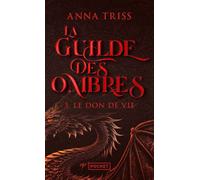 La Guilde des ombres - Tome 3 Le Don de vie - Anna Triss - Pocket - Poche - Roman
