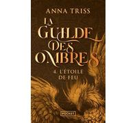 La Guilde des ombres - Tome 4 L'Etoile de Feu - Anna Triss - Pocket - Poche - Roman