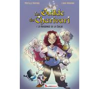 La Guilde du Charivari Tome 1 - La naissance de la Guilde 1. La Naissance de la Guilde - Myrtille Bastard - Lansdalls Max - broché - Roman junior