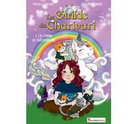 La Guilde du Charivari Tome 6 - La Licorne de Châteaublanc