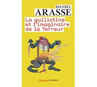 La Guillotine et l'imaginaire de la Terreur