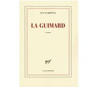 La Guimard - Guy Scarpetta - Gallimard - broché - Roman