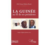 La Guinée au fil de ses présidents – L'Harmattan