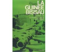 La Guinée-Bissau : d'Amilcar Cabral à la reconstruction nationale