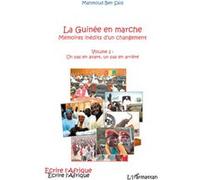 La Guinée en marche Mémoires inédits d'un changement - Vol 2 : un pas en avant, un pas en arrière - Mahmoud Ben Said - L'harmattan - broché - Essai