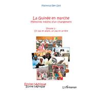 La Guinée en marche Mémoires inédits d'un changement - Vol 2 : un pas en avant, un pas en arrière - Mahmoud Ben Said - L'harmattan - broché - Essai